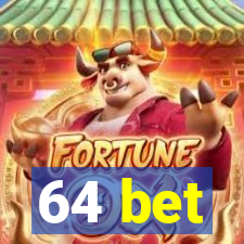 64 bet